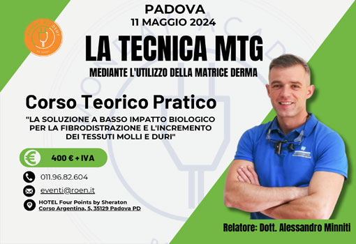 11/05/2024  LA TECNICA MTG MEDIANTE L'UTILIZZO DELLA MATRICE DERMA Padova